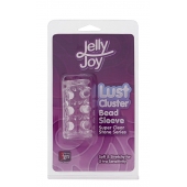 Прозрачная насадка на пенис с шипами и бугорками JELLY JOY LUST CLUSTER CLEAR - Dream Toys - в Старом Осколе купить с доставкой