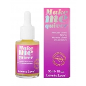 Возбуждающие капли для клитора Make Me Quiver - 30 мл. - Love to Love - купить с доставкой в Старом Осколе