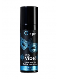 Гель для массажа ORGIE Sexy Vibe Liquid Vibrator с эффектом вибрации - 15 мл. - ORGIE - купить с доставкой в Старом Осколе