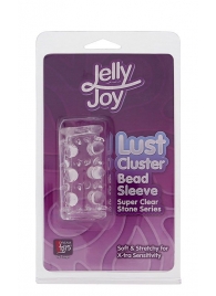 Прозрачная насадка на пенис с шипами и бугорками JELLY JOY LUST CLUSTER CLEAR - Dream Toys - в Старом Осколе купить с доставкой