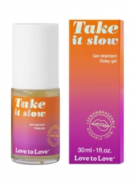 Пролонгирующий гель для мужчин Take It Slow - 30 мл. - Love to Love - купить с доставкой в Старом Осколе